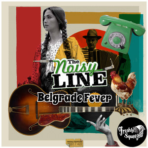 Belgrade Fever by The Noisy Line