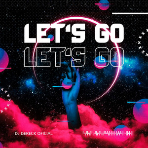 Dj Dereck Oficial - Let's Go