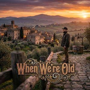 When We're Old by Still Heals