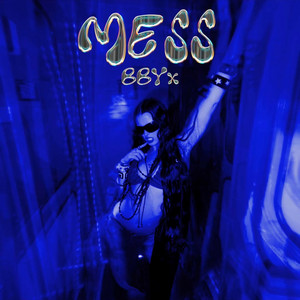 Mess by BBYx