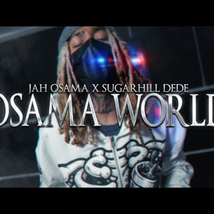 Osama World by Jah Osama, Sugarhill Dede