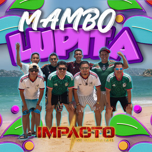 Mambo Lupita by Impacto de Tuzantla