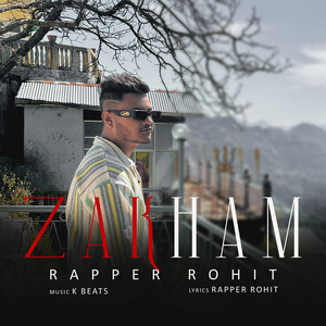 Zakham by Rapper Rohit