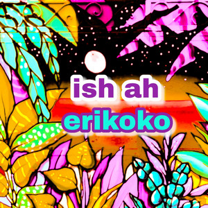 ish ah erikoko by Viral Sound God