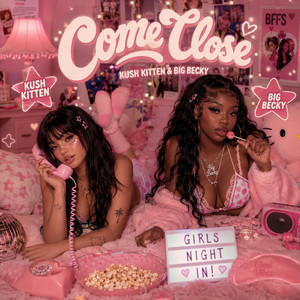 Come Close by Kush Kitten