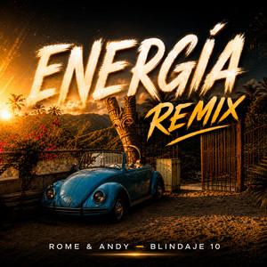 Energía - Remix by Rome & Andy, Blindaje 10
