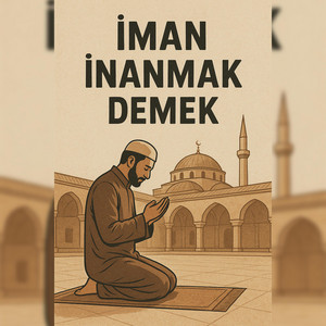 İman inanmak demek (Dini Beat)