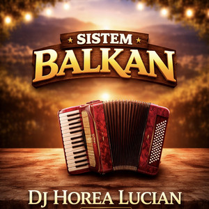 Dj Horea Lucian - Sistem Balkan