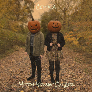 Celtica by Mitch Young On Air