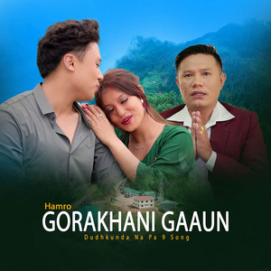 Pasang Tamang, Rita KC & Sanjay Tomruk - Hamro Gorakhani Gaaun