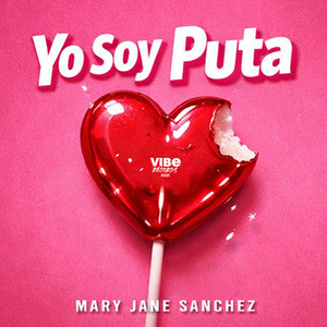 Yo Soy Puta by MARY JANE SANCHEZ, DJCARLOS305