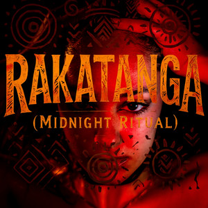 Rakatanga (Midnight Ritual) by Ciccio Ronca, Andrea D'Amato