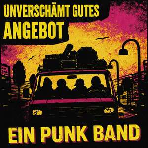 Unverschämt Gutes Angebot by Ein Punk Band
