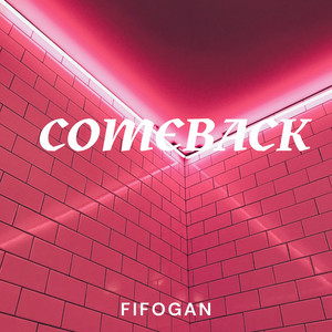 Comeback by Fifogan