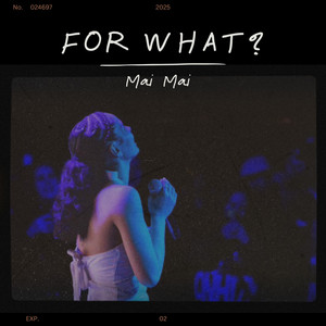 For What? by Mai Mai