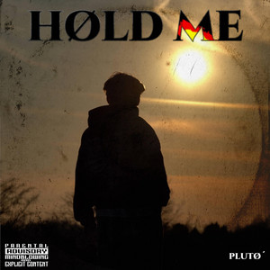 HØLD ME by PLUTØ´