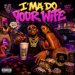I'MA DO YOUR WIFE by DeShawn Williams