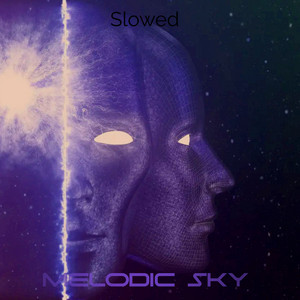 Melodic Sky (Slowed+Reverb)