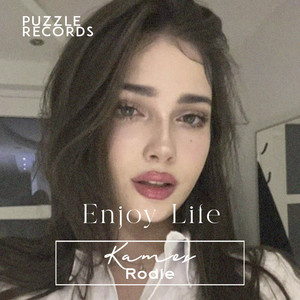 Enjoy Life by Kames, Rodle