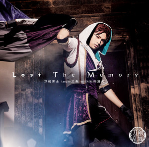 Looking for your Love by 刀剣男士 team三条, ミュージカル『刀剣乱舞』 刀剣男士, 加州清光