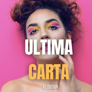 Ultima Carta by AG Brown