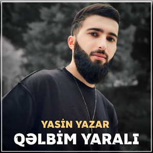 Yasin Yazar - Qəlbim Yaralı (feat. Elməddin Həsənli)