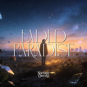 Faded Paradise by Nocturne Obscura