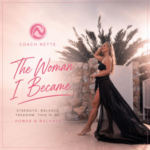 The Woman I Became by Coach Nette