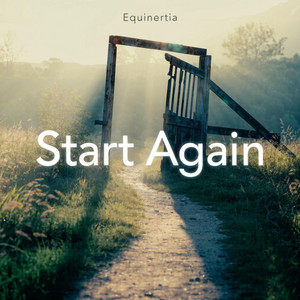 Start Again by Equinertia