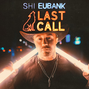 Last Call by Shi Eubank