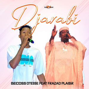 Becoss Otesse - Djarabi (feat. FRAZAO plaisir)