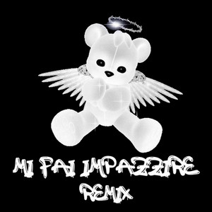 MI FAI IMPAZZIRE (Remix)