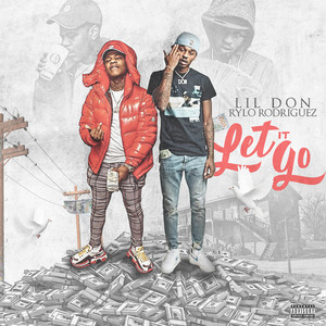 Let It Go by Lil Don, Rylo Rodriguez