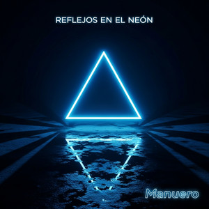 Refle en el neón by Manuero