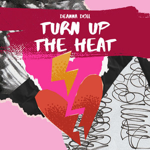 Turn Up The Heat by Deanna Doll