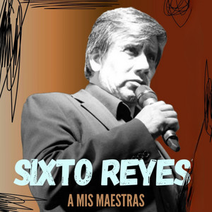 A Mis Maestras by Sixto Reyes