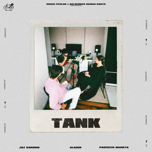 Tank by Jaz Sandhu, Aladin, Parveen Bharta