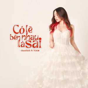 thaolinh - Có Lẽ Bên Nhau Là Sai (feat. ViAM) [Acoustic]