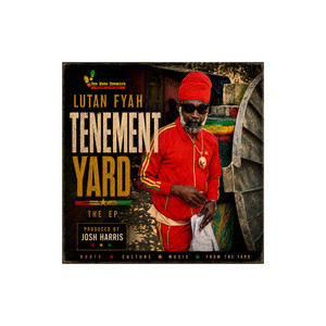 Tenement Dub by Lutan Fyah, josh harris