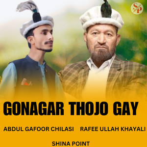 Shina Point - Gonagar Thojo Gay (feat. Rafee Ullah Khayali & Abdul Gafoor Chilasi)