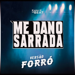 KarnyX no Beat - Me Dano Sarrada (Versão Forró)