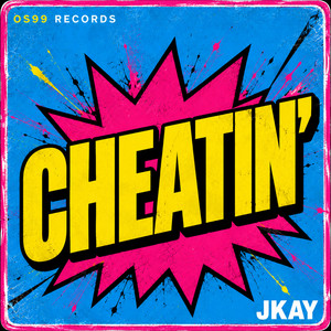 Cheatin' by JKAY