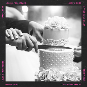 Gamma Skies - Lover of My Dreams
