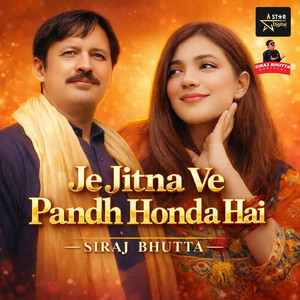 Siraj Bhutta - Je Jitna Ve Pandh Honda Hai