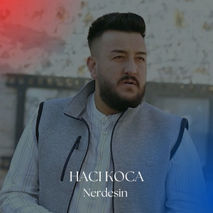 Hacı Koca - Nerdesin (feat. Mehmet Elmas)
