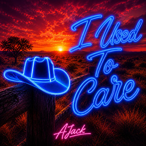 I Used To Care by AJACK