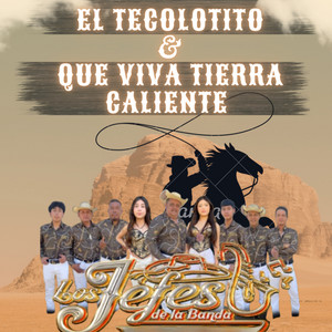 El Tecolotito & Que Viva Tierra Caliente