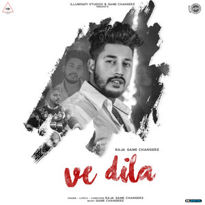 Ve Dila by Raja Game Changerz