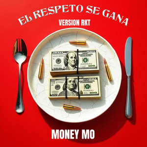 EL RESPETO SE GANA - VERSION RKT by Money Mo