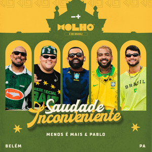 Saudade Inconveniente - Ao Vivo by Grupo Menos É Mais, Pablo Album Cover